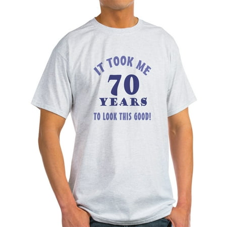 - Hilarious 70Th Birthday Gag Gifts - Light T-Shirt - CP