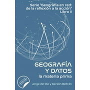 Geografa en red y datos : la materia prima (Paperback)