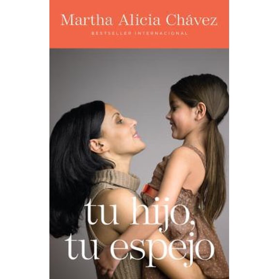 Pre-Owned Tu hijo, tu espejo (Spanish Edition) (Paperback) 0307475808 9780307475800