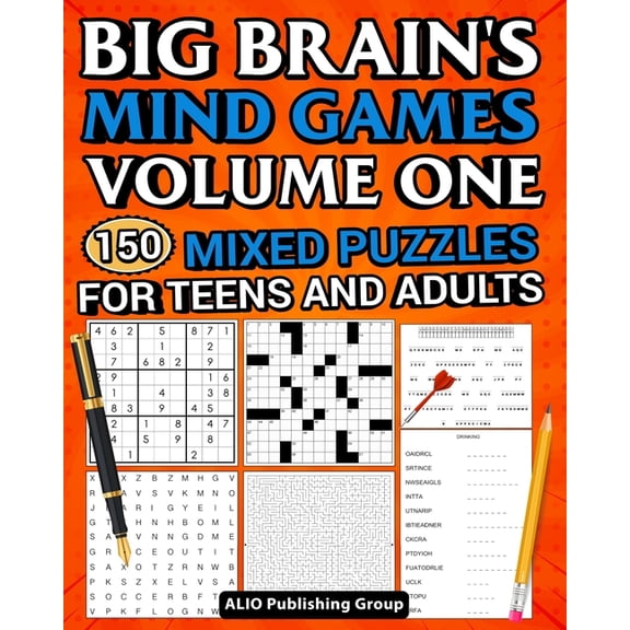 Big Brain Books Big Brain's Mind Games Volume One 150 Mixed Puzzles for Teens and Adults: A Logic Games Brain Training Activity Book For, (Paperback)