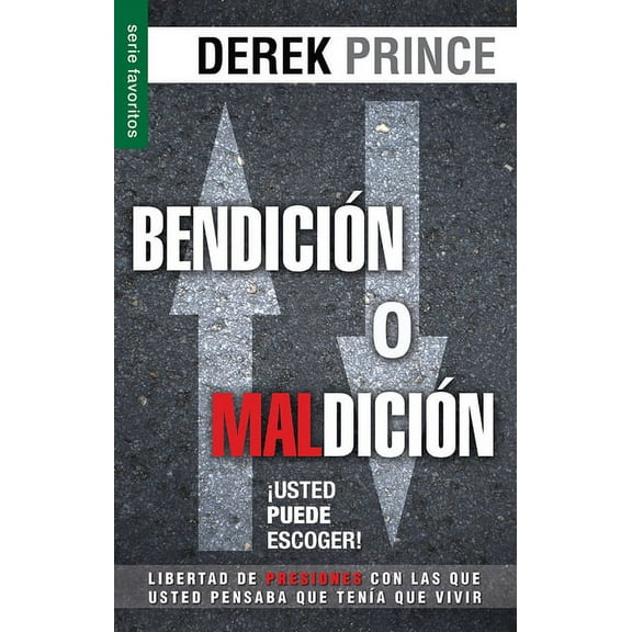 BendiciÃ³n O MaldiciÃ³n - Serie Favoritos: Usted Puede Escoger, (Paperback)