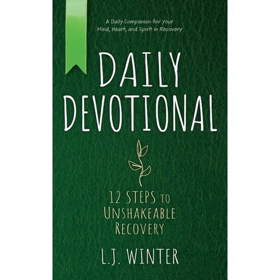 Daily Devotional: 12 Steps to Unshakeable Recovery, (Paperback)