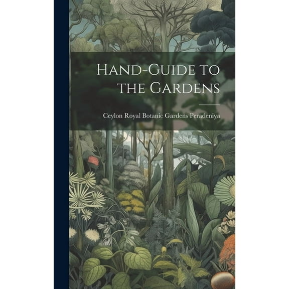 Hand-Guide to the Gardens (Hardcover)