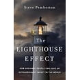 thumbnail image 1 of Pre-Owned The Lighthouse Effect: How Ordinary People Can Have an Extraordinary Impact in the World (Hardcover) 0310362326 9780310362326, 1 of 1