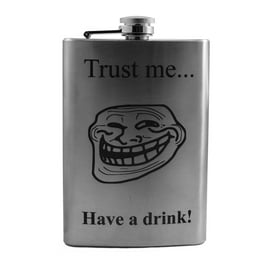 8oz Trust Me Have a Drink Stainless Steel Flask 8oz Trust Me Have a Drink Stainless Steel Flask