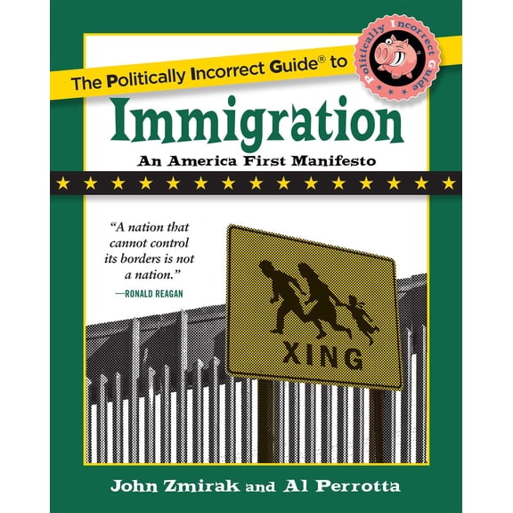 The Politically Incorrect Guide to Immigration (Paperback)