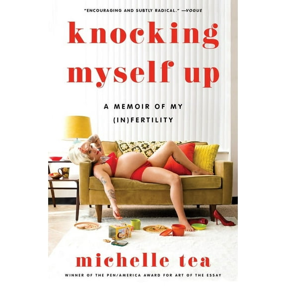 Knocking Myself Up: A Memoir of My (In)Fertility, (Paperback)