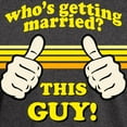 thumbnail image 3 of CafePress - This Guy Is Getting MARRIED! T Shirt - Men's Classic Graphic Cotton T-Shirt, 3 of 4