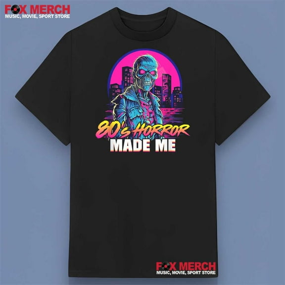 80s Horror Movies Made Me T-Shirt