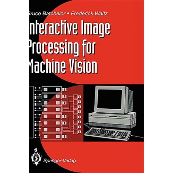 Pre-Owned Interactive Image Processing for Machine Vision, (Hardcover)