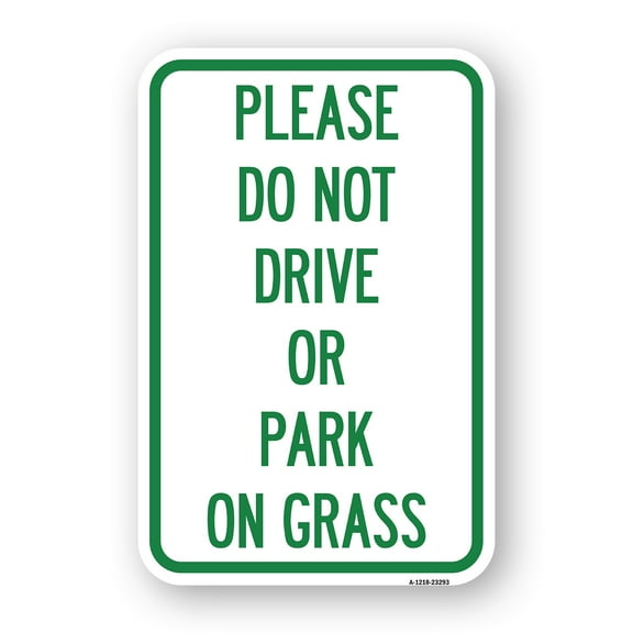 SignMission A-1824-23293 18 x 24 in. Aluminum Sign - Please Do Not Drive or Park on Grass