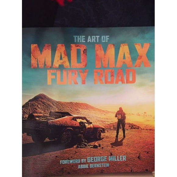 The Art of Mad Max : Fury Road