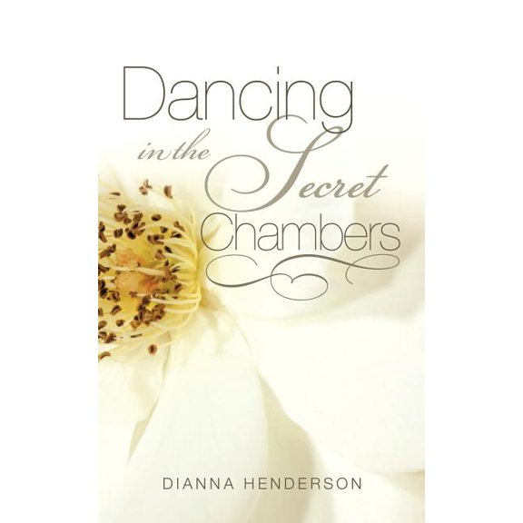 Dancing In The Secret Chambers, (Paperback)