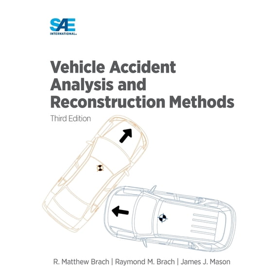 Vehicle Accident Analysis and Reconstruction Methods, Third Edition (Hardcover)