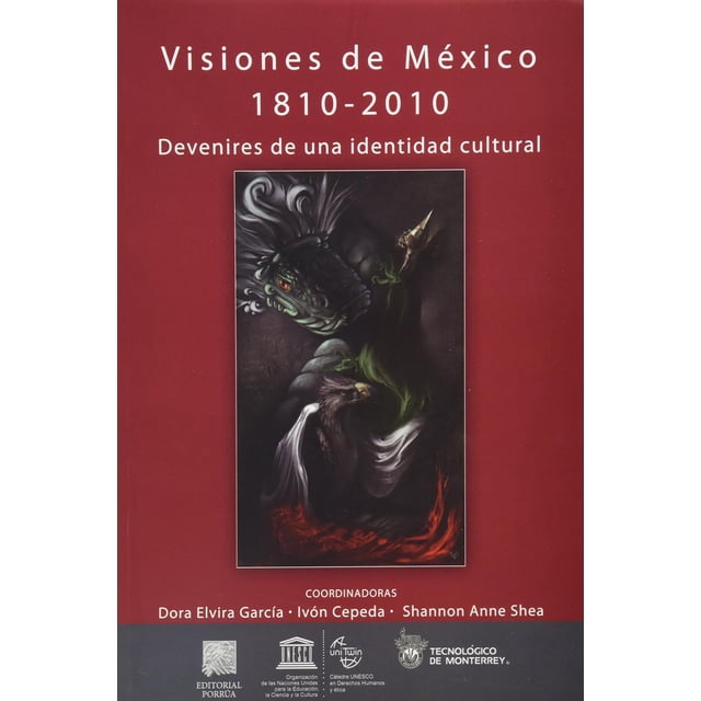 Visiones de México 1810-2010 devenires de una identidad Editorial Porrúa 9786070905728