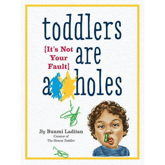 Toddlers Are A**holes - Paperback