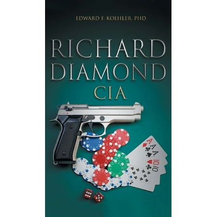 Richard Diamond, CIA (Hardcover)