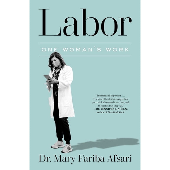 Labor: One Woman's Work, (Hardcover)