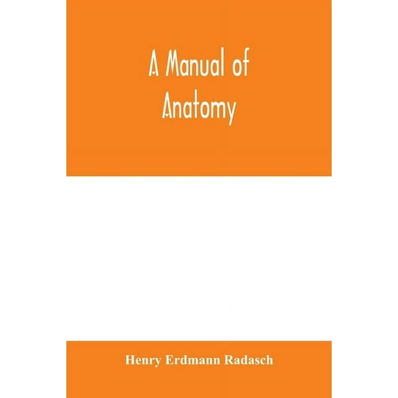 A manual of anatomy, (Paperback)