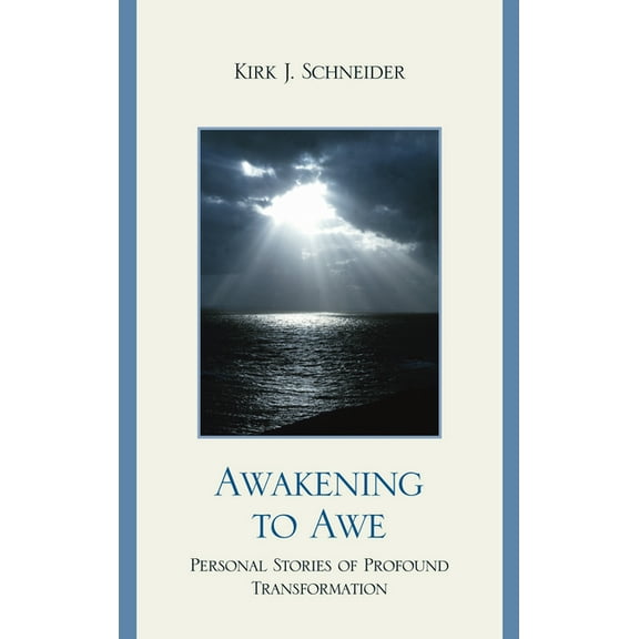 Awakening to Awe: Personal Stories of Profound Transformation, (Hardcover)