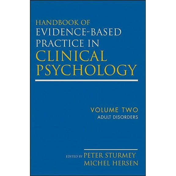 Handbook of Evidence-Based Practice in C Handbook of Evidence-Based Practice in Clinical Psychology, Adult Disorders, Book 2, (Hardcover)