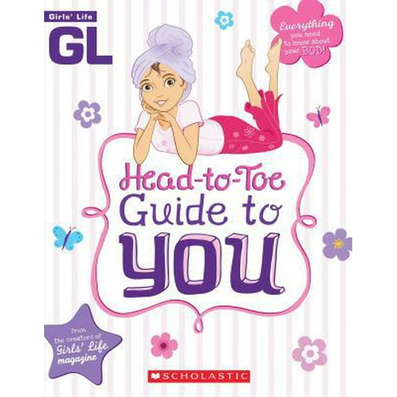 Pre-Owned Girls' Life Head-To-Toe Guide to You (Paperback) 0545202361 9780545202367