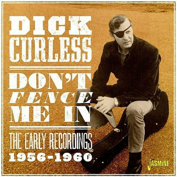 Dick Curless - Don't Fence Me In - The Early Recordings, 1956-1960 - Music & Performance - CD