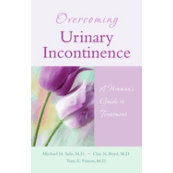 Pre-Owned Overcoming Urinary Incontinence: A Woman's Guide to Treatment (Paperback) 1886039879 9781886039872
