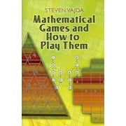 Mathematical Games and How to Play Them [Paperback - Used]