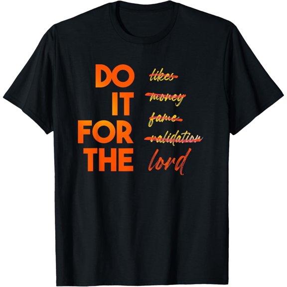 Do It for the Lord Christian Faith Inspirational Graphic T-Shirt