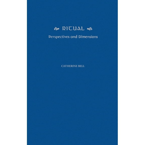 Ritual: Perspectives and Dimensions, (Hardcover)