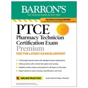 Barron's Test Prep Ptce: Pharmacy Technician Certification Exam Premium: 4 Practice Tests + Comprehensive Review + Online Practice, (Paperback)