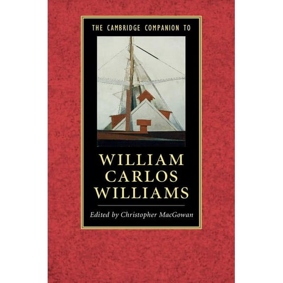 Cambridge Companions to Literature The Cambridge Companion to William Carlos Williams, (Paperback)