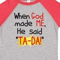 thumbnail image 4 of Inktastic When God Made Me Boys or Girls Toddler T-Shirt, 4 of 5