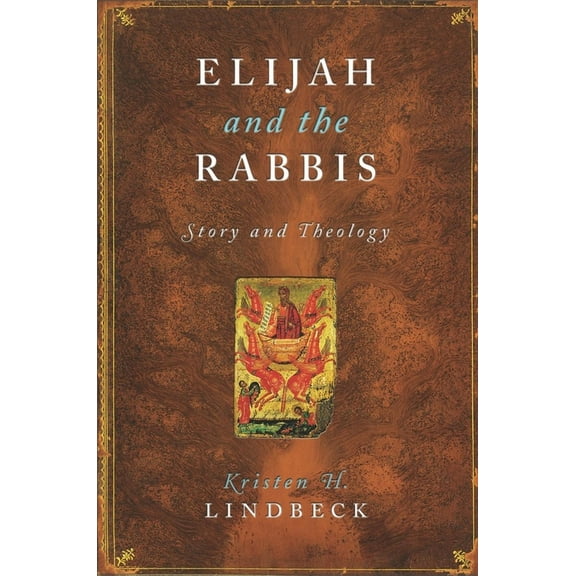 Elijah and the Rabbis: Story and Theology, (Paperback)