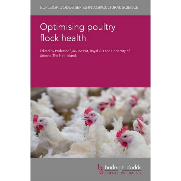 Burleigh Dodds Agricultural Science Optimising Poultry Flock Health, Book 119, (Hardcover)