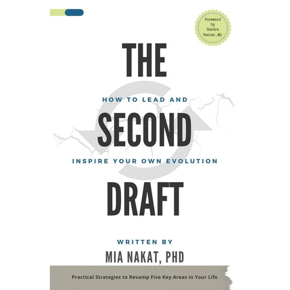 The Second Draft: How to Lead and Inspire Your Own Evolution (Paperback) by Mia Nakat