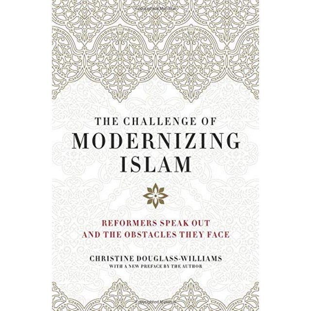 Le Défi de la Modernisation de l'Islam, les Réformateurs S'Expriment et les Obstacles Qu'ils Rencontrent