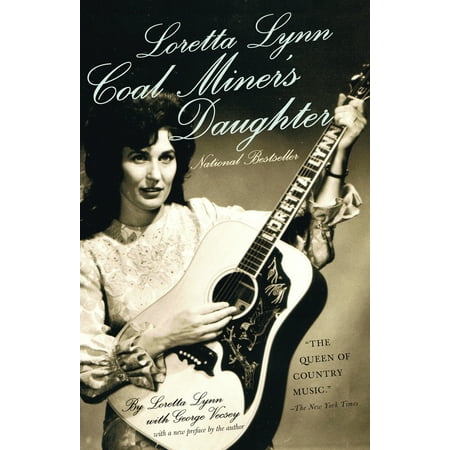 Loretta Lynn: Coal Miner's Daughter (Best Type Of Coal)