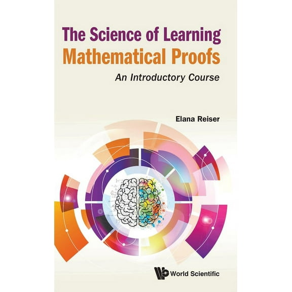 The Science of Learning Mathematical Proofs, (Hardcover)