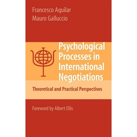 Psychological Processes in International Negotiations: Theoretical and Practical Perspectives, (Hardcover)