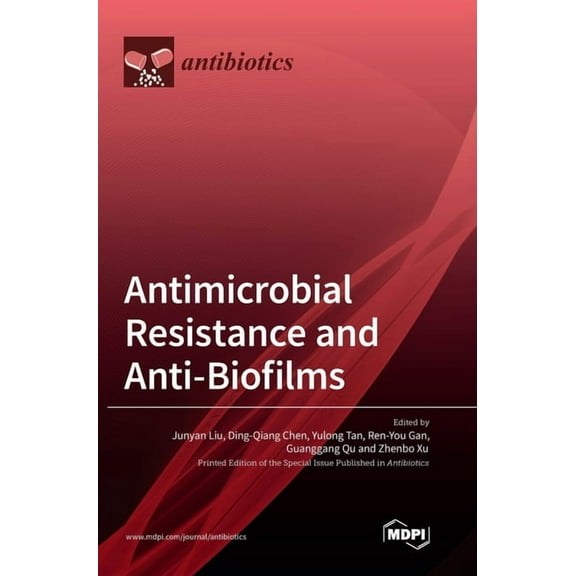 Antimicrobial Resistance and Anti-Biofilms, (Hardcover)