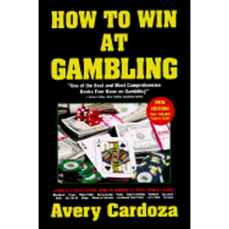 How to Win at Gambling (Pre-Owned Paperback 9780940685611) by Avery Cardoza