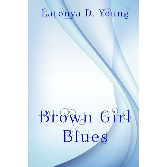 Brown Girl Blues, (Paperback)