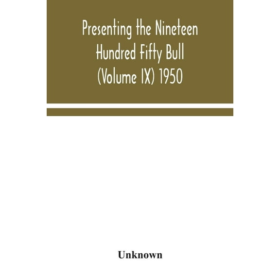 Presenting the Nineteen Hundred Fifty Bull (Volume IX) 1950, (Paperback)