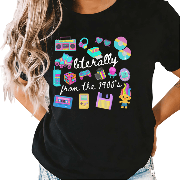 Black Literally From The 1900s Print Tshirts 90s Kid Gift Graphic Tee S-5XL Tops