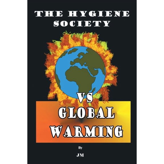 The Hygiene Society vs Global Warming, (Paperback)