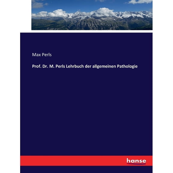 Prof. Dr. M. Perls Lehrbuch der allgemeinen Pathologie, (Paperback)