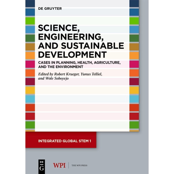 Integrated Global Stem Science, Engineering, and Sustainable Development: Cases in Planning, Health, Agriculture, and the Environment, Book 1, (Paperback)