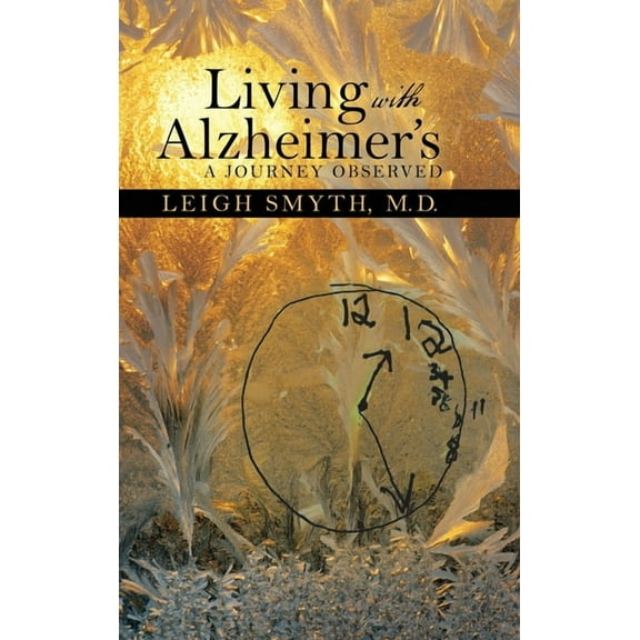 Living with Alzheimer's: A Journey Observed, (Hardcover)